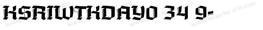 KSRIWTKDAY0 34 9字体转换